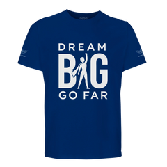 Dream BIG Go Far 56aa8379-bbda-4755-b669-4767c2715bdf