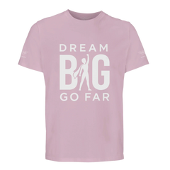Dream BIG Go Far aaef6c2a-e19d-412f-994a-42d0d298ac5f