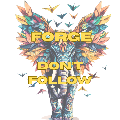 Forge. Don't Follow.