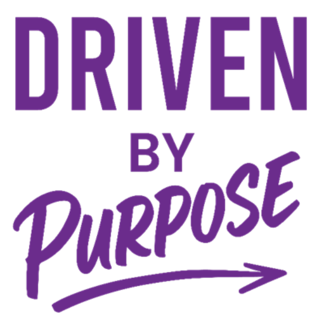 Driven by Purpose